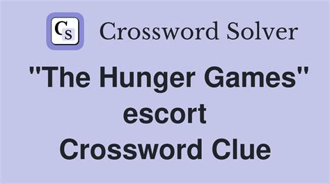 escort in the hunger games|Escort in ( the hunger games) Crossword Clue